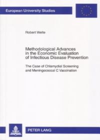 Book Cover for Methodological Advances in the Economic Evaluation of Infectious Disease Prevention by Robert Welte