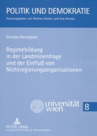 Book Cover for Regimebildung in Der Landminenfrage Und Der Einfluss Von Nichtregierungsorganisationen by Simeón Renoldner
