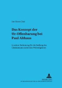 Book Cover for Das Konzept Der Ur-Offenbarung Bei Paul Althaus by JooHoon Choi