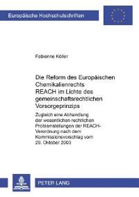 Book Cover for Die Reform Des Europaischen Chemikalienrechts REACH Im Lichte Des Gemeinschaftsrechtlichen Vorsorgeprinzips by Fabienne Köller