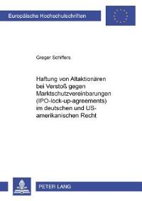 Book Cover for Haftung Von Altaktionaren Bei Verstoß Gegen Marktschutzvereinbarungen ( IPO-Lock-Up-Agreements ) Im Deutschen Und US-Amerikanischen Recht by Gregor Schiffers