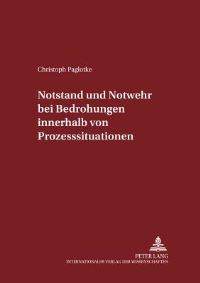 Book Cover for Notstand Und Notwehr Bei Bedrohungen Innerhalb Von Prozesssituationen by Christoph Paglotke
