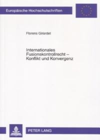 Book Cover for Internationales Fusionskontrollrecht - Konflikt Und Konvergenz by Florens Girardet