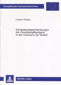 Book Cover for Kompetenzbeschrankungen Der Gesellschaftsorgane in Der Insolvenz Der GmbH by Carsten Rödder