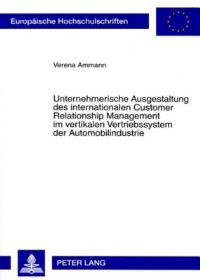 Book Cover for Unternehmerische Ausgestaltung Des Internationalen Customer Relationship Management Im Vertikalen Vertriebssystem Der Automobilindustrie by Verena Ammann