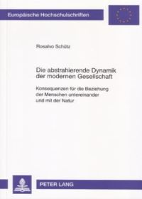 Book Cover for Die Abstrahierende Dynamik Der Modernen Gesellschaft by Rosalvo Schütz