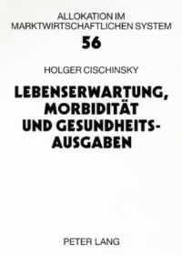 Book Cover for Lebenserwartung, Morbiditat Und Gesundheitsausgaben by Holger Cischinsky