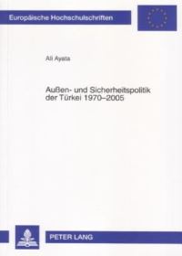 Book Cover for Aussen- Und Sicherheitspolitik Der Türkei 1970-2005 by Ali Ayata