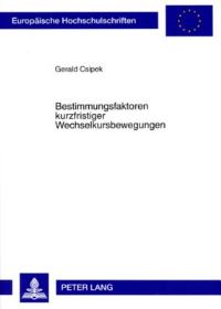 Book Cover for Bestimmungsfaktoren Kurzfristiger Wechselkursbewegungen by Gerald Csipek