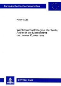 Book Cover for Wettbewerbsstrategien Etablierter Anbieter Bei Markteintritt Und Neuer Konkurrenz by Hardy Gude