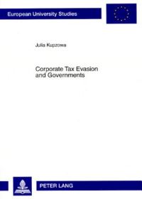 Book Cover for Corporate Tax Evasion and Governments by Julia Kupzowa