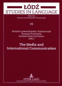 Book Cover for The Media and International Communication by Barbara LewandowskaTomaszczyk, Dolores Tanno, Tomasz Pludowski