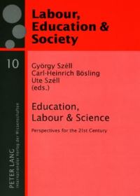 Book Cover for Education, Labour & Science by György Széll, CarlHeinrich Bösling, Ute Széll