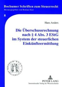 Book Cover for Die Uberschussrechnung Nach § 4 Abs. 3 EStG Im System Der Steuerlichen Einkunfteermittlung by Hans Anders