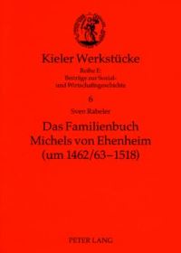 Book Cover for Das Familienbuch Michels Von Ehenheim (Um 1462/63-1518) by Sven Rabeler