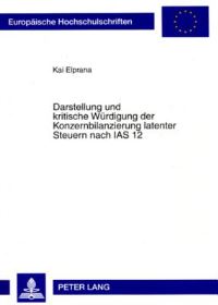 Book Cover for Darstellung Und Kritische Wurdigung Der Konzernbilanzierung Latenter Steuern Nach IAS 12 by Kai Elprana