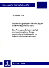 Book Cover for Nebentaetigkeitsbeschraenkungen Und Wettbewerbsrecht by JensPeter Wulf