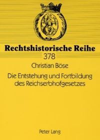 Book Cover for Die Entstehung Und Fortbildung Des Reichserbhofgesetzes by Christian Böse