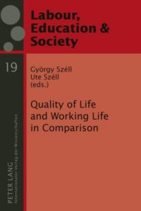Book Cover for Quality of Life and Working Life in Comparison by György Széll, Ute Széll, DeutschJapanische Gesellschaft für Sozialwissenschaften