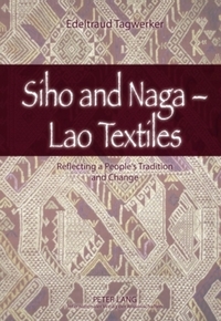 Book Cover for Siho and Naga - Lao Textiles by Edeltraud Tagwerker
