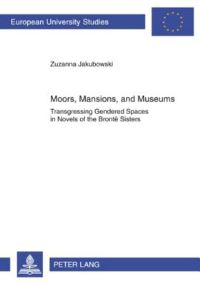 Book Cover for Moors, Mansions, and Museums by Zuzanna Jakubowski