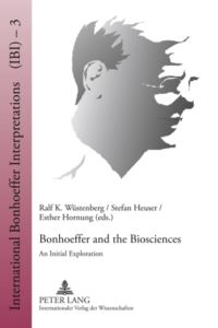 Book Cover for Bonhoeffer and the Biosciences by Ralf K Wüstenberg, Stefan Heuser, Esther Hornung