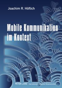 Book Cover for Mobile Kommunikation Im Kontext by Joachim Höflich