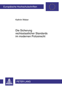 Book Cover for Die Sicherung Rechtsstaatlicher Standards Im Modernen Polizeirecht by Kathrin Weber
