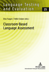 Book Cover for Classroom-Based Language Assessment by Dina Tsagari, Ildikó Csépes