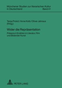 Book Cover for Wider Die Repräsentation by Tanja ProkiÔc, Anne Kolb, Oliver Jahraus