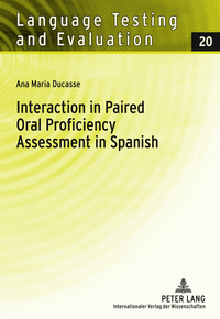 Book Cover for Interaction in Paired Oral Proficiency Assessment in Spanish by Ana Maria Ducasse