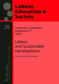 Book Cover for Labour and Sustainable Development by Francesco Garibaldo, Dinghong Yi, Regional and Local Development of Work  Labour Network