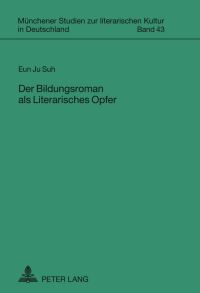 Book Cover for Der Bildungsroman Als Literarisches Opfer by Eun Ju Suh