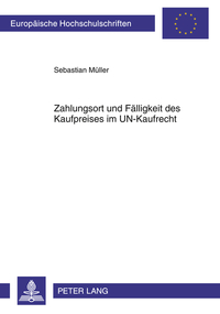 Book Cover for Zahlungsort Und Faelligkeit Des Kaufpreises Im UN-Kaufrecht by Sebastian Müller