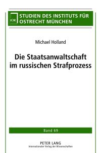 Book Cover for Die Staatsanwaltschaft Im Russischen Strafprozess by Michael Holland
