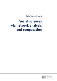 Book Cover for Social Sciences Via Network Analysis and Computation by Tadej Kanduc