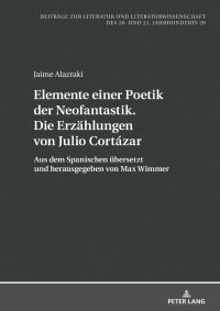 Book Cover for Elemente Einer Poetik Der Neofantastik. Die Erzaehlungen Von Julio Cortázar by Jaime Alazraki