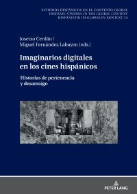 Book Cover for Imaginarios Digitales En Los Cines Hispánicos by Ulrich Winter, Germán Labrador Méndez, Christian von Tschilschke, Josetxo Cerdán, Miguel Fernández Labayen