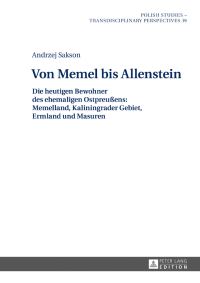Book Cover for Von Memel Bis Allenstein by Andrzej Sakson