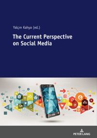 Book Cover for The Current Perspective on Social Media by Yalçn Kahya