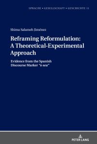 Book Cover for Reframing Reformulation: A Theoretical-Experimental Approach by Shima Salameh Jiménez