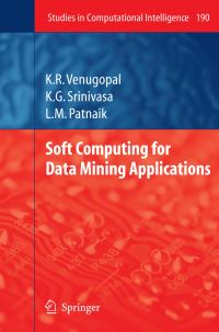 Book Cover for Soft Computing for Data Mining Applications by K R Venugopal, KG Srinivasa, L M Patnaik