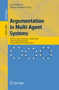 Book Cover for Argumentation in Multi-Agent Systems Lecture Notes in Artificial Intelligence by Iyad Rahwan, Pavlos Moraitis