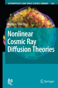Book Cover for Nonlinear Cosmic Ray Diffusion Theories by Andreas Shalchi