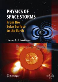 Book Cover for Physics of Space Storms by Hannu Koskinen