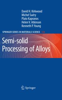 Book Cover for Semi-Solid Processing of Alloys by David H Kirkwood