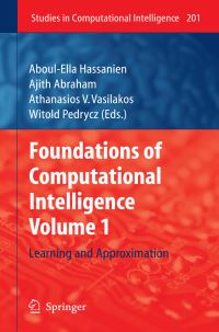 Book Cover for Foundations of Computational Intelligence by AboulElla Hassanien, Ajith Abraham, Athanasios V Vasilakos, Witold Pedrycz