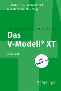 Book Cover for Das V-Modell¬ XT by Jan Friedrich, Ulrike Hammerschall, Marco Kuhrmann, Marc Sihling
