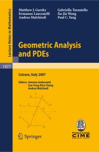 Book Cover for Geometric Analysis and PDEs C.I.M.E. Foundation Subseries by Matthew J Gursky, Ermanno Lanconelli, Andrea Malchiodi, Gabriella Tarantello, XuJia Wang, Paul C Yang