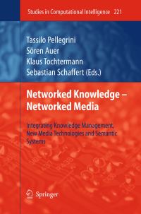 Book Cover for Networked Knowledge - Networked Media by Tassilo Pellegrini, Sören Auer, Klaus Tochtermann, Sebastian Schaffert
